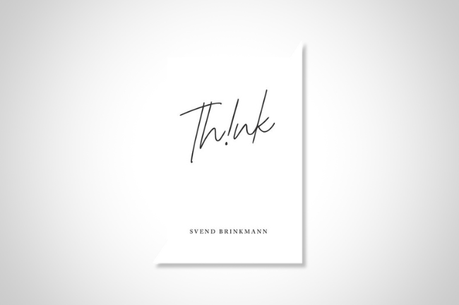 The spare black and white cover of Svend Brinkmann’s book, “Thing: In Defense of a Thoughtful Life.” 